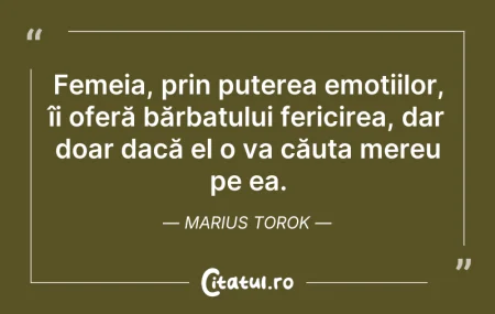 Citeste si: Femeia, prin puterea emoțiilor, îi oferă...