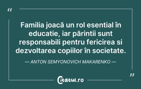 Citeste si: Familia joacă un rol esențial în educați...