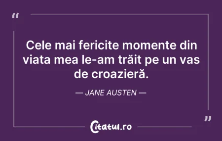 Citeste si: Cele mai fericite momente din viața mea ...