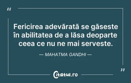 Citeste si: Fericirea adevărată se găsește în abilit...