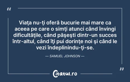 Citeste si: Viaţa nu-ţi oferă bucurie mai mare ca ac...