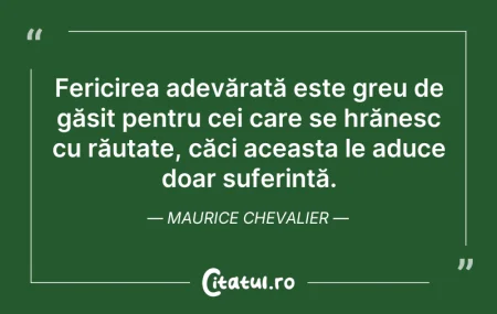 Citeste si: Fericirea adevărată este greu de găsit p...