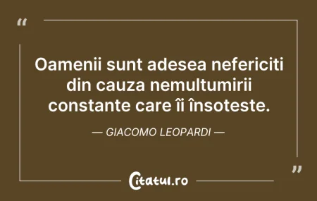 Citeste si: Oamenii sunt adesea nefericiți din cauza...