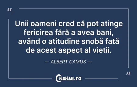 Citeste si: Unii oameni cred că pot atinge fericirea...