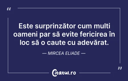 Citeste si: Este surprinzător cum mulți oameni par s...