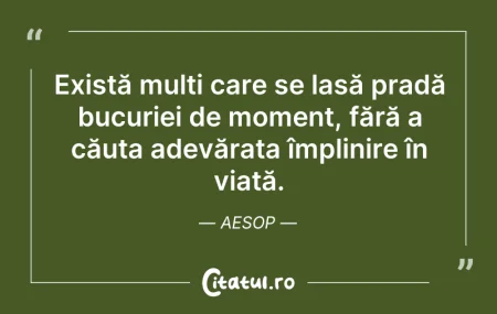 Citeste si: Există mulți care se lasă pradă bucuriei...