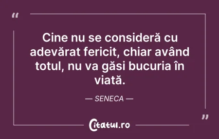Citeste si: Cine nu se consideră cu adevărat fericit...