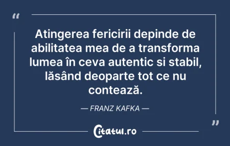 Citeste si: Atingerea fericirii depinde de abilitate...