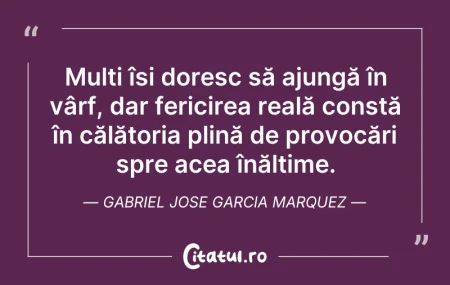 Citeste si: Mulți își doresc să ajungă în vârf, dar ...