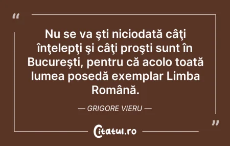 Citeste si: Nu se va şti niciodată câţi înţelepţi şi...