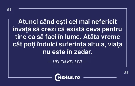 Citeste si: Atunci când eşti cel mai nefericit învaţ...