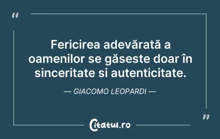 Citeste si: Fericirea adevărată a oamenilor se găseș...
