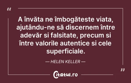 Citeste si: A învăța ne îmbogățește viața, ajutându-...