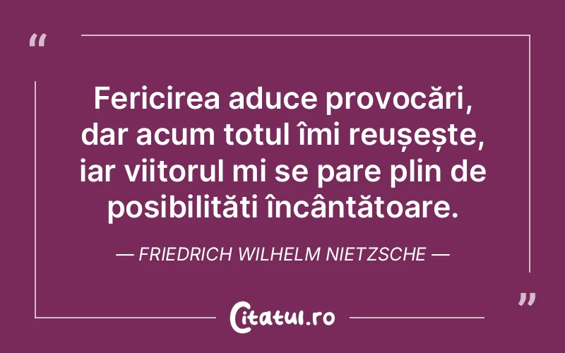 Citat Friedrich Wilhelm Nietzsche - citate fericire