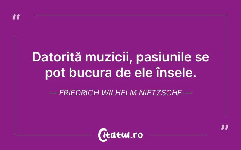 Citat Friedrich Wilhelm Nietzsche - citate fericire
