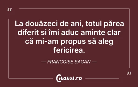 Citeste si: La douăzeci de ani, totul părea diferit ...