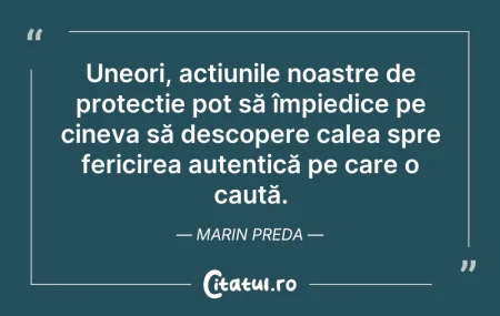 Citeste si: Uneori, acțiunile noastre de protecție p...
