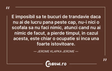 Citeste si: E imposibil sa te bucuri de trandavie da...