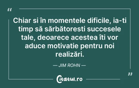 Citeste si: Chiar și în momentele dificile, ia-ți ti...