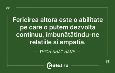 Citeste si: Fericirea altora este o abilitate pe car...