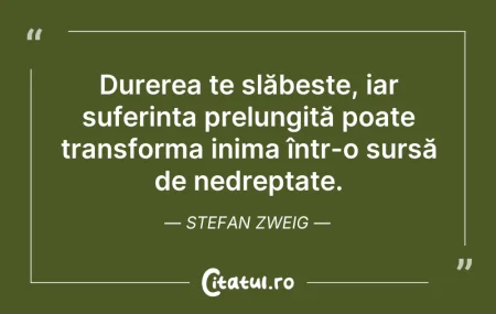 Citeste si: Durerea te slăbește, iar suferința prelu...