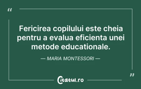 Citeste si: Fericirea copilului este cheia pentru a ...