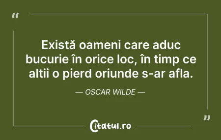 Citeste si: Există oameni care aduc bucurie în orice...