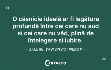 Citeste si: O căsnicie ideală ar fi legătura profund...