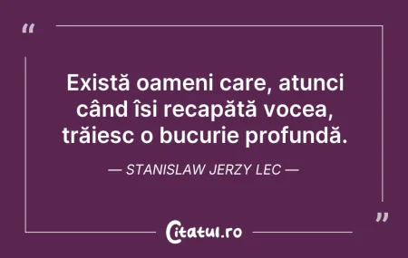 Citeste si: Există oameni care, atunci când își reca...
