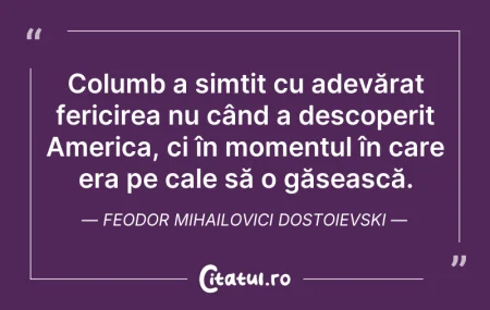 Citeste si: Columb a simțit cu adevărat fericirea nu...