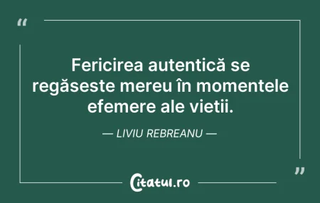 Citeste si: Fericirea autentică se regăsește mereu î...