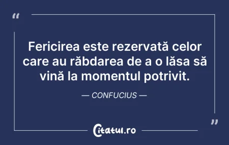Citeste si: Fericirea este rezervată celor care au r...