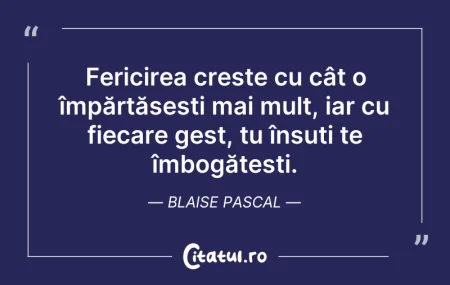 Citeste si: Fericirea crește cu cât o împărtășești m...