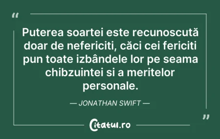 Citeste si: Puterea soartei este recunoscută doar de...