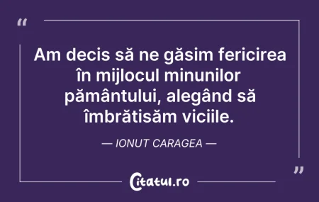 Citeste si: Am decis să ne găsim fericirea în mijloc...