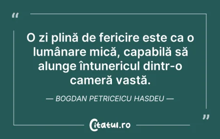 Citeste si: O zi plină de fericire este ca o lumânar...