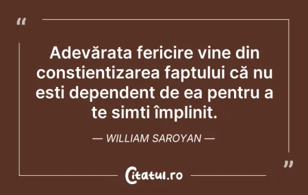 Citeste si: Adevărata fericire vine din conștientiza...