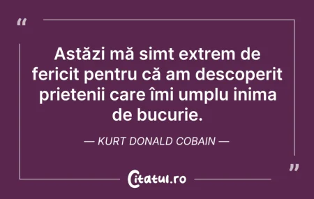 Citeste si: Astăzi mă simt extrem de fericit pentru ...