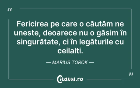 Citeste si: Fericirea pe care o căutăm ne unește, de...