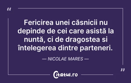 Citeste si: Fericirea unei căsnicii nu depinde de ce...