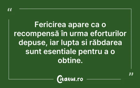 Citeste si: Fericirea apare ca o recompensă în urma ...