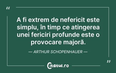 Citeste si: A fi extrem de nefericit este simplu, în...