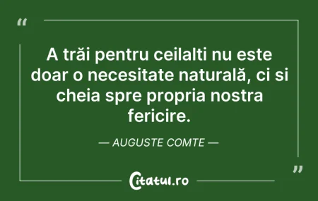 Citeste si: A trăi pentru ceilalți nu este doar o ne...
