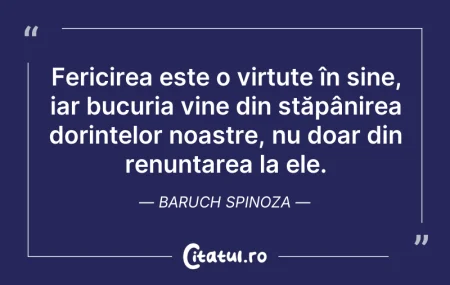 Citeste si: Fericirea este o virtute în sine, iar bu...
