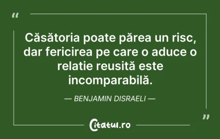 Citeste si: Căsătoria poate părea un risc, dar feric...