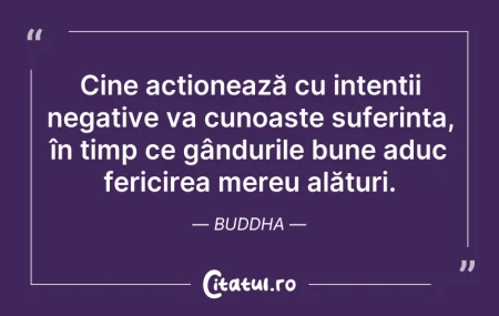 Citeste si: Cine acționează cu intenții negative va ...