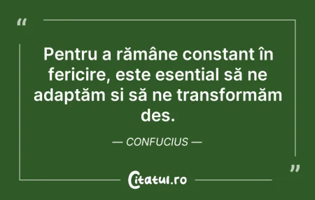 Citeste si: Pentru a rămâne constant în fericire, es...
