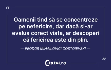 Citeste si: Oamenii tind să se concentreze pe neferi...