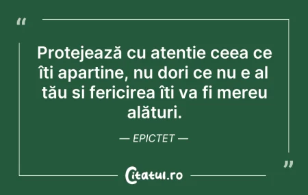 Citeste si: Protejează cu atenție ceea ce îți aparți...