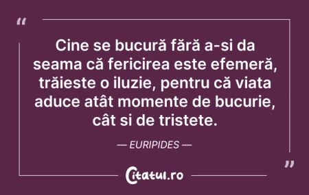 Citeste si: Cine se bucură fără a-și da seama că fer...